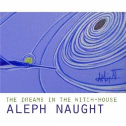 Aleph Naught : The Dreams in the Witch-House
